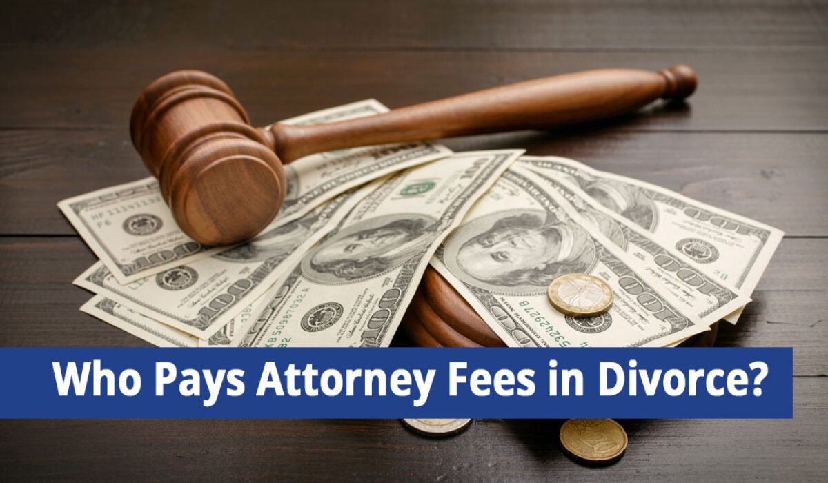 who pays attorney fees in divorce